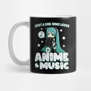 Just A girl Who loves Anime and music Mug